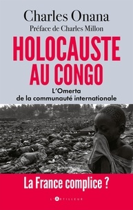 Charles Onana - Holocauste au Congo - L'omerta de la communauté internationale.
