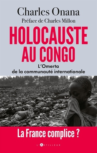 Holocauste au Congo. L'omerta de la communauté internationale