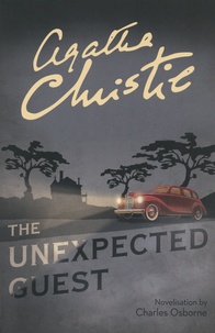 Charles Osborne - Agatha Christie : The Unexpected Guest.