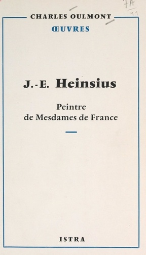 J.-E. Heinsius (1740-1812). Peintre de Mesdames de France
