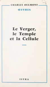 Le verger, le Temple et la cellule
