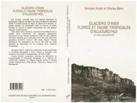GLACIERS D'HIER FLORES FAUNES AUJOURD'HUI
