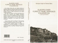 Charles-P Blanc et Georges Hugot - Glaciers D'Hier Flores Faunes Aujourd'Hui.