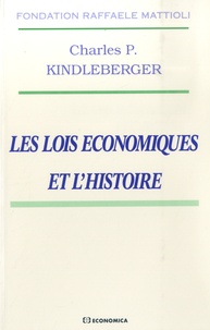 Charles-P Kindleberger - Les lois économiques et l'histoire.