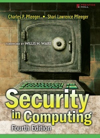 Charles P. Pfleeger et Shari Lawrence Pfleeger - Security in Computing.