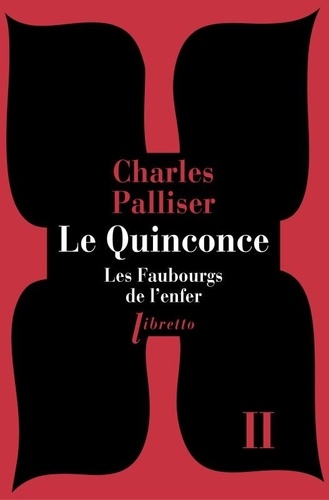 Charles Palliser - Le Quinconce Tome 2 : Les faubourgs de l'enfer.