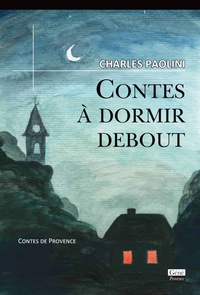 Charles Paolini - Contes à dormir debout.