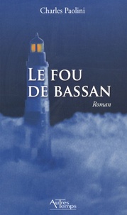 Charles Paolini - Le Fou de Bassan.