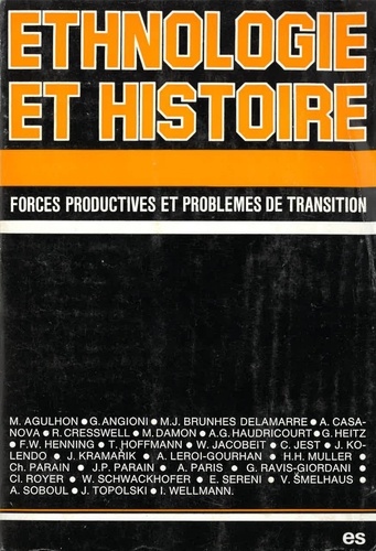 Charles Parain - Ethnologie et histoire - Forces productives et problèmes de transition.