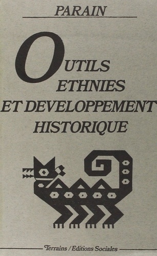 Charles Parain - Outils, ethnies et développement historique.