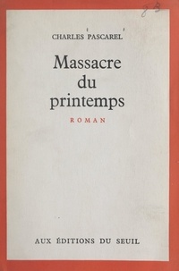 Charles Pascarel - Massacre du printemps.