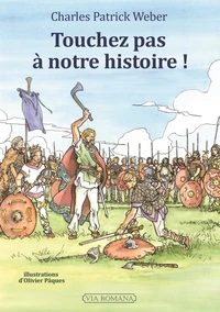 Touche pas à notre histoire !
