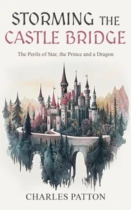 Storming the Castle Bridge