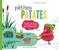 Charles Paulsson - Les petites patates Tome 4 : Tout un tas de têtards !.