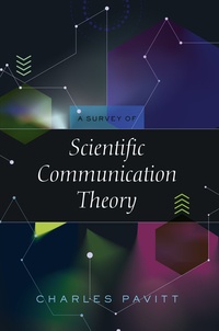 Charles Pavitt - A Survey of Scientific Communication Theory.