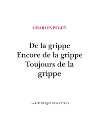 De la grippe, encore de la grippe, toujours de la grippe