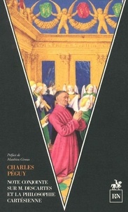 Charles Péguy - Note conjointe sur M.Descartes et la philosophie cartésienne.