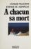 À chacun sa mort