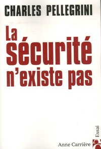 Charles Pellegrini - La sécurité n'existe pas.