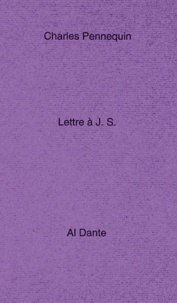 Charles Pennequin - Lettre A J. S..