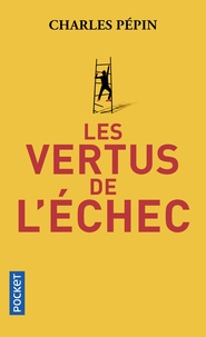 Téléchargez des livres gratuits kindle amazon Les vertus de l'échec par Charles Pépin FB2 en francais