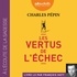 Charles Pépin - Les vertus de l'échec.