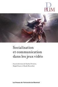 Charles Perraton et Magda Fusaro - Socialisation et communication dans les jeux vidéo.