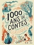 Charles Perrault et Jakob et Wilhelm Grimm - 1000 ans de contes classiques - Contes de Perrault, des frères Grimm et d'Andersen.