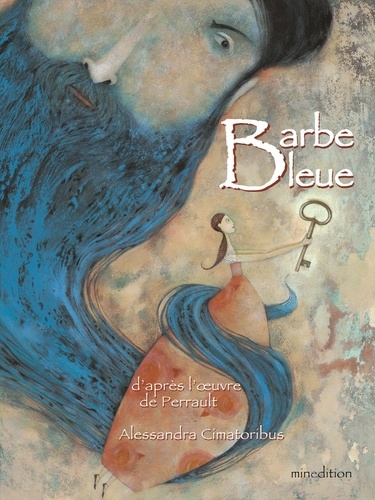 Charles Perrault et Alessandra Cimatoribus - Barbe-Bleue.