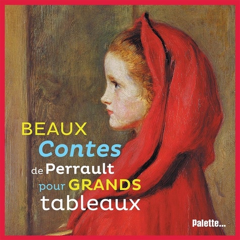 Beaux contes de Perrault pour grands tableaux