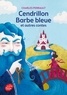 Charles Perrault - Cendrillon, Barbe Bleue et autres contes.