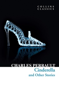 Charles Perrault - Cinderella and Other Stories.