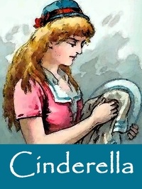 Charles Perrault - Cinderella - (illustrated).