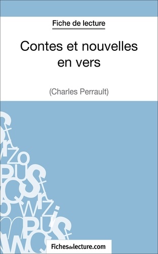 Charles Perrault - Contes et nouvelles en vers - Analyse complète de l'oeuvre.