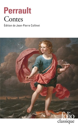 Charles Perrault - Contes - Suivi du Miroir ou la Métamorphose d'Orante, de La Peinture, poème et de Labyrinthe de Versailles.