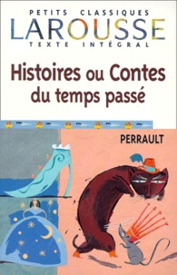 Charles Perrault - Histoires ou contes du temps passé - Contes.