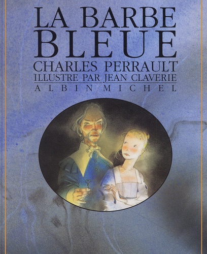 Charles Perrault - La Barbe Bleue.