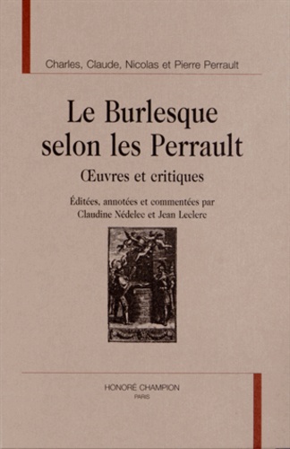 Charles Perrault et Claude Perrault - Le burlesque selon les Perrault - Oeuvres et critiques.