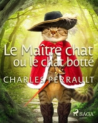 Charles Perrault - Le Maître chat ou le chat botté.