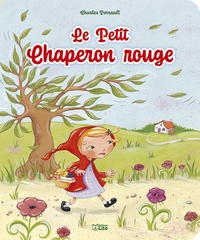 Charles Perrault et Anne Royer - Le petit chaperon rouge.