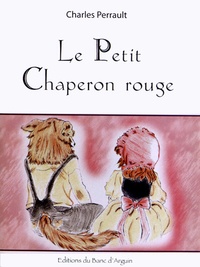 Charles Perrault - Le Petit Chaperon rouge.