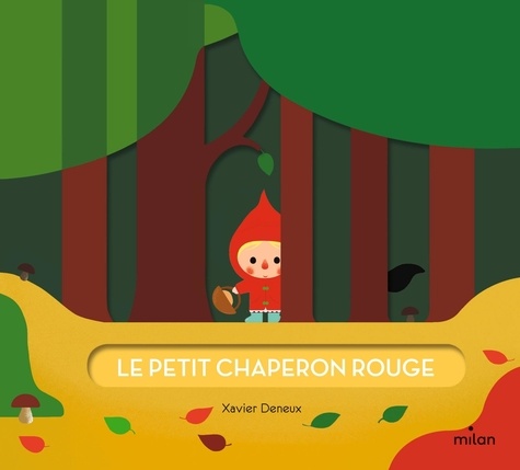 Charles Perrault et Xavier Deneux - Le Petit Chaperon rouge.