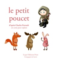 Charles Perrault et Fabienne Prost - Le Petit Poucet de Charles Perrault.
