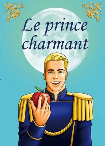 Le prince charmant. 7 contes classiques revisités pour nous les homos