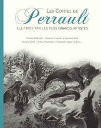 Charles Perrault - Les Contes de Perrault illustrés par les plus grands artistes.