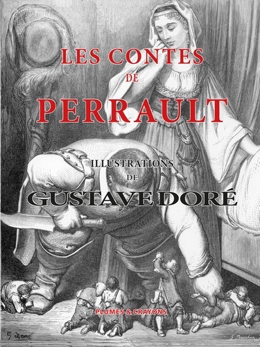 Charles Perrault et Gustave Doré - Les contes de Perrault.