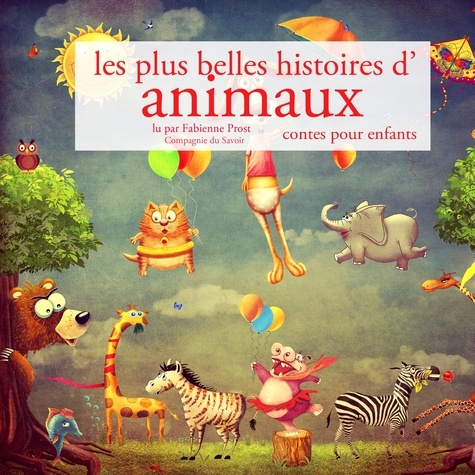 Charles Perrault et Freres Grimm - Les Plus Belles Histoires d'animaux.
