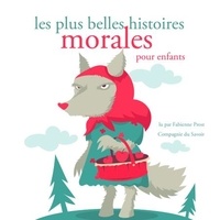 Charles Perrault et Freres Grimm - Les Plus Belles Histoires morales.