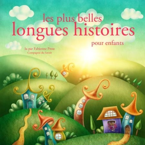 Charles Perrault et Freres Grimm - Les Plus Belles Longues Histoires pour enfants.