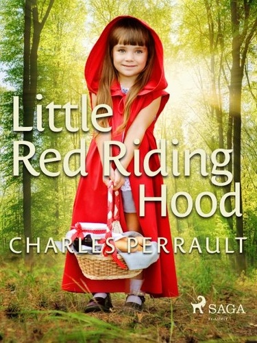 Charles Perrault et Charles Welsh - Little Red Riding Hood.